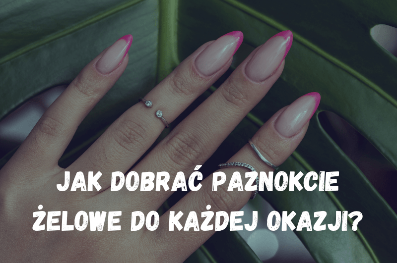 Koncert, ślub, impreza — jak dobrać paznokcie żelowe do każdej okazji?